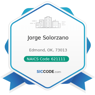 Jorge Solorzano - NAICS Code 621111 - Offices of Physicians (except Mental Health Specialists)
