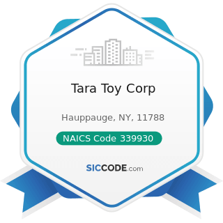 Tara Toy Corp - NAICS Code 339930 - Doll, Toy, and Game Manufacturing