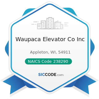 Waupaca Elevator Co Inc - NAICS Code 238290 - Other Building Equipment Contractors