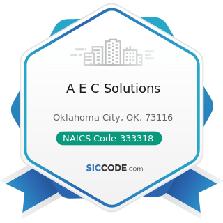 A E C Solutions - NAICS Code 333318 - Other Commercial and Service Industry Machinery...