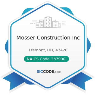 Mosser Construction Inc - NAICS Code 237990 - Other Heavy and Civil Engineering Construction