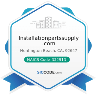 Installationpartssupply.com - NAICS Code 332913 - Plumbing Fixture Fitting and Trim Manufacturing