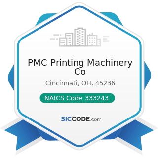 PMC Printing Machinery Co - NAICS Code 333243 - Sawmill, Woodworking, and Paper Machinery...