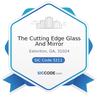 The Cutting Edge Glass And Mirror - SIC Code 3211 - Flat Glass