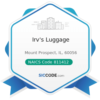Irv's Luggage - NAICS Code 811412 - Appliance Repair and Maintenance