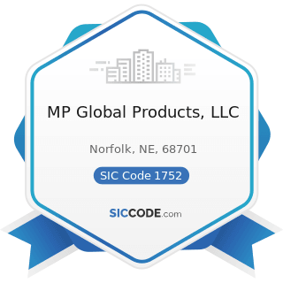 MP Global Products, LLC - SIC Code 1752 - Floor Laying and Other Floor Work, Not Elsewhere...