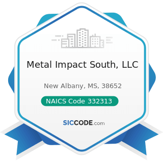 Metal Impact South, LLC - NAICS Code 332313 - Plate Work Manufacturing
