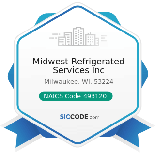 Midwest Refrigerated Services Inc - NAICS Code 493120 - Refrigerated Warehousing and Storage