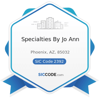 Specialties By Jo Ann - SIC Code 2392 - House Furnishing, except Curtains and Draperies