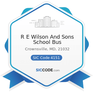R E Wilson And Sons School Bus - SIC Code 4151 - School Buses