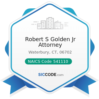 Robert S Golden Jr Attorney - NAICS Code 541110 - Offices of Lawyers