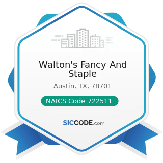 Walton's Fancy And Staple - NAICS Code 722511 - Full-Service Restaurants