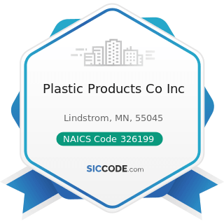 Plastic Products Co Inc - NAICS Code 326199 - All Other Plastics Product Manufacturing