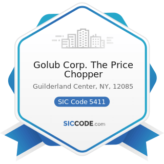 Golub Corp. The Price Chopper - SIC Code 5411 - Grocery Stores