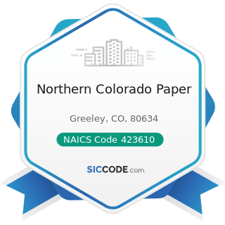 Northern Colorado Paper - NAICS Code 423610 - Electrical Apparatus and Equipment, Wiring...