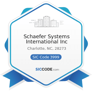 Schaefer Systems International Inc - SIC Code 3999 - Manufacturing Industries, Not Elsewhere...