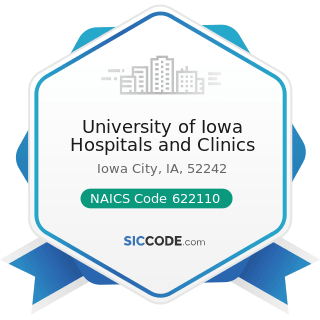 University of Iowa Hospitals and Clinics - NAICS Code 622110 - General Medical and Surgical...