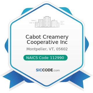 Cabot Creamery Cooperative Inc - NAICS Code 112990 - All Other Animal Production