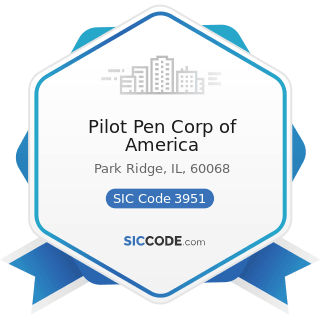 Pilot Pen Corp of America - SIC Code 3951 - Pens, Mechanical Pencils, and Parts