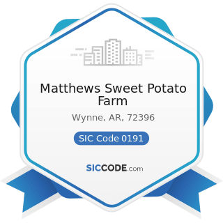 Matthews Sweet Potato Farm - SIC Code 0191 - General Farms, Primarily Crop