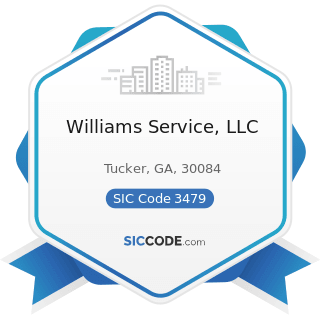 Williams Service, LLC - SIC Code 3479 - Coating, Engraving, and Allied Services, Not Elsewhere...