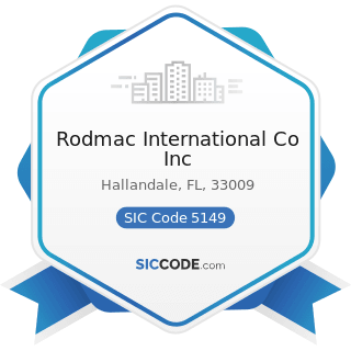 Rodmac International Co Inc - SIC Code 5149 - Groceries and Related Products, Not Elsewhere...