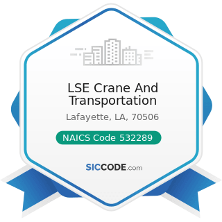 LSE Crane And Transportation - NAICS Code 532289 - All Other Consumer Goods Rental