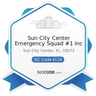 Sun City Center Emergency Squad #1 Inc - SIC Code 4119 - Local Passenger Transportation, Not...