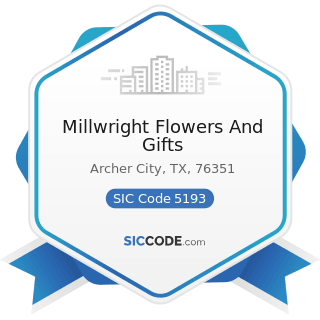 Millwright Flowers And Gifts - SIC Code 5193 - Flowers, Nursery Stock, and Florists' Supplies