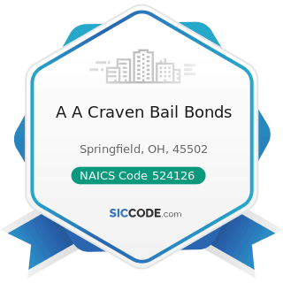 A A Craven Bail Bonds - NAICS Code 524126 - Direct Property and Casualty Insurance Carriers