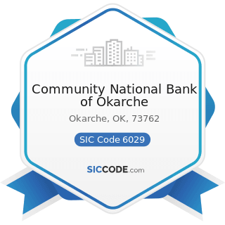 Community National Bank of Okarche - SIC Code 6029 - Commercial Banks, Not Elsewhere Classified