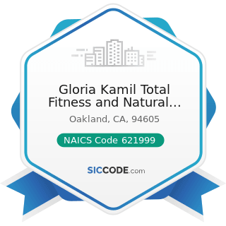 Gloria Kamil Total Fitness and Natural Nutrition Transformation - NAICS Code 621999 - All Other...