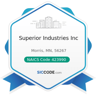 Superior Industries Inc - NAICS Code 423990 - Other Miscellaneous Durable Goods Merchant...