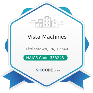 Vista Machines - NAICS Code 333243 - Sawmill, Woodworking, and Paper Machinery Manufacturing