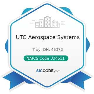 UTC Aerospace Systems - NAICS Code 334511 - Search, Detection, Navigation, Guidance,...