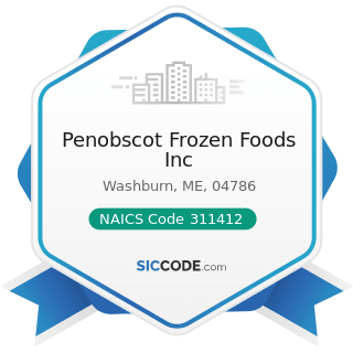 Penobscot Frozen Foods Inc - NAICS Code 311412 - Frozen Specialty Food Manufacturing