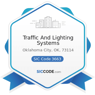 Traffic And Lighting Systems - SIC Code 3663 - Radio and Television Broadcasting and...