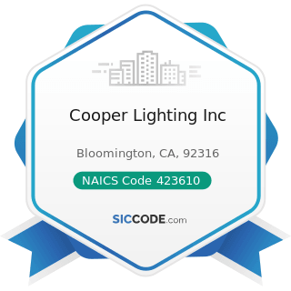 Cooper Lighting Inc - NAICS Code 423610 - Electrical Apparatus and Equipment, Wiring Supplies,...