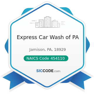 Express Car Wash of PA - NAICS Code 454110 - Electronic Shopping and Mail-Order Houses