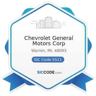 Chevrolet General Motors Corp - SIC Code 5511 - Motor Vehicle Dealers (New and Used)
