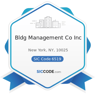 Bldg Management Co Inc - SIC Code 6519 - Lessors of Real Property, Not Elsewhere Classified