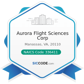 Aurora Flight Sciences Corp - NAICS Code 336411 - Aircraft Manufacturing