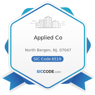 Applied Co - SIC Code 6519 - Lessors of Real Property, Not Elsewhere Classified