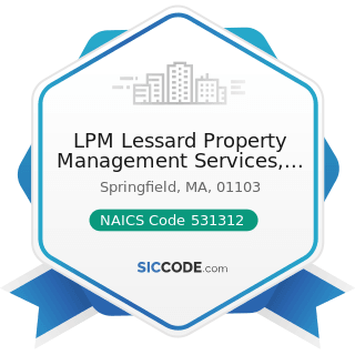 LPM Lessard Property Management Services, LLC - NAICS Code 531312 - Nonresidential Property...