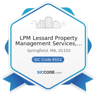 LPM Lessard Property Management Services, LLC - SIC Code 6552 - Land Subdividers and Developers,...