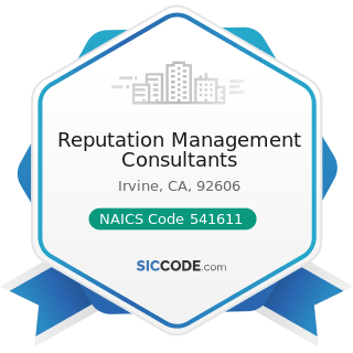 Reputation Management Consultants - NAICS Code 541611 - Administrative Management and General...