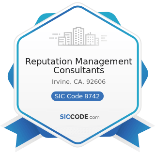 Reputation Management Consultants - SIC Code 8742 - Management Consulting Services