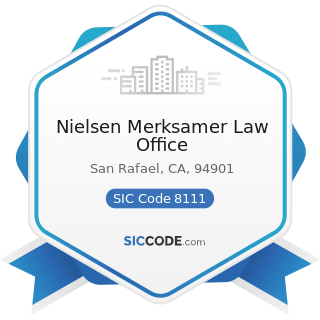 Nielsen Merksamer Law Office - SIC Code 8111 - Legal Services
