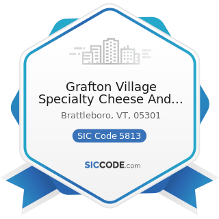 Grafton Village Specialty Cheese And Wine Shop - SIC Code 5813 - Drinking Places (Alcoholic...