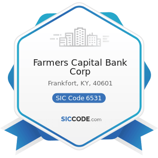 Farmers Capital Bank Corp - SIC Code 6531 - Real Estate Agents and Managers